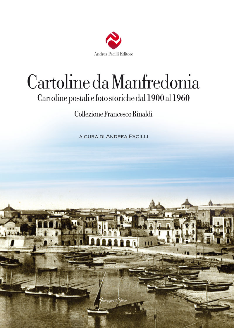 Copertina di Cartoline da Manfredonia. Cartoline postali e foto storiche dal 1900 al 1960. 