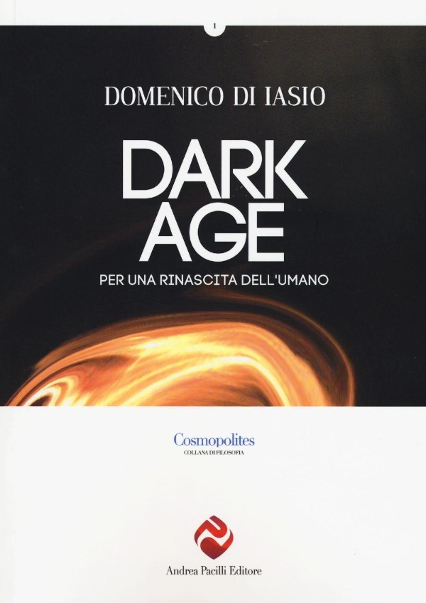 Copertina di  Dark age. Per una rinascita dell'umano