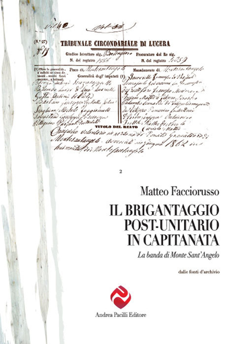 Copertina di Il brigantaggio post unitario in Capitanata. La banda di Monte Sant'Angelo