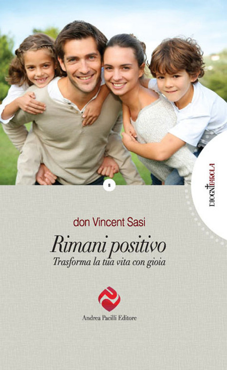 Copertina di Rimani positivo. Trasforma la tua vita con gioia